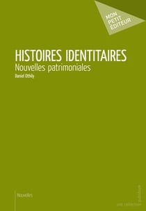 Histoires identitaires - nouvelles patrimoniales