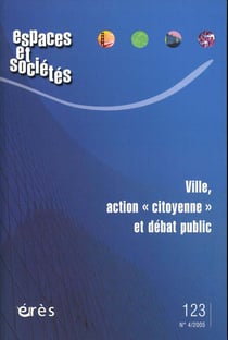 Revue espaces et sociétés n.123 : ville, action citoyenne et débat public