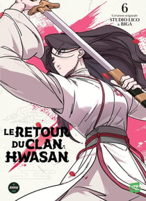Le retour du clan Hwasan Tome 6
