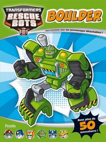 Transformers - rescue bots - boulder - livre d'activités