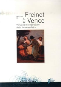 Freinet à Vence - vers une reconstruction de la forme scolaire