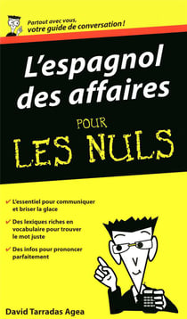 L'espagnol des affaires pour les nuls - guide de conversation