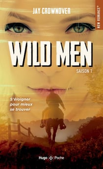Wild men Tome 1