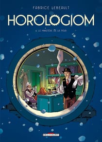 Horologiom Tome 6 : le ministère de la peur