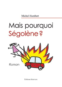 Mais pourquoi ségolène ?