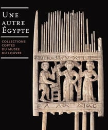 Une autre egypte - collections coptes du musée du louvre