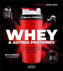 Whey et autres protéines : Le bon usage pour votre construction musculaire - De la science à la pratique