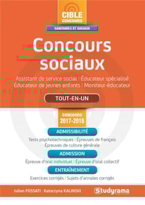 Concours sociaux - assistant de service social, éducateur spécialisé, éducateur de jeunes enfants, moniteur-éducateur - tout-en-un (concours 2017/2018)