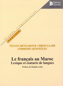 LE FRANCAIS AU MAROC : LEXIQUE ET CONTACTS DE LANGUES