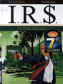 I.R.S. Tome 1 : la voie fiscale