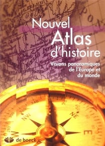 Nouvel atlas d'histoire - visions panoramiques de l'europe et du monde