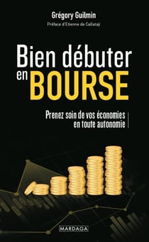 Bien débuter en bourse : Prenez soin de vos économies en toute autonomie