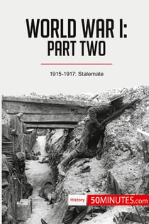 World War I: Part Two : 1915-1917: Stalemate