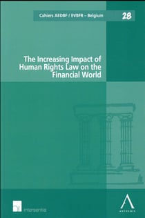 THE INCREASING IMPACT OF HUMAN RIGHTS LAW ON THE FINANCIAL WORLD