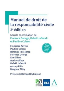 Manuel de droit de la responsabilité civile (2e édition)