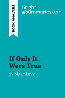 If Only It Were True by Marc Levy (Book Analysis) : Detailed Summary, Analysis and Reading Guide
