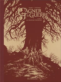 Gagner la guerre Tome 4 : la marche franche