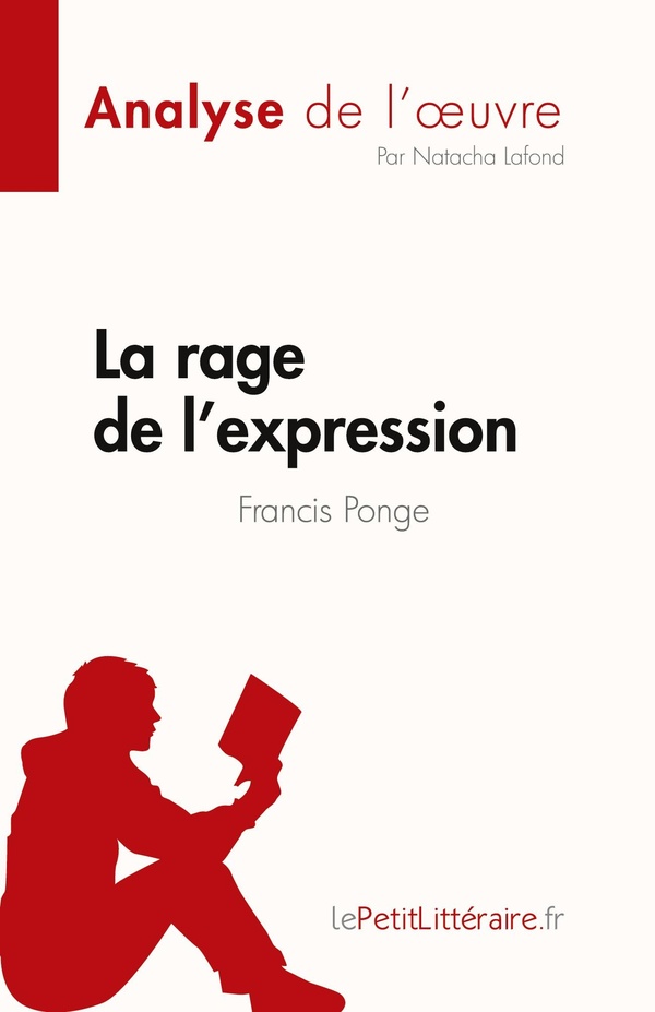 Fiche de lecture : La rage de l'expression de Francis Ponge : Analyse complète et résumé détaillé de l'oeuvre