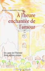 À l'heure enchantée de l'amour : un conte de l'éternité