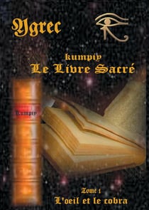 Kumpiy le livre sacré Tome 1 : l'oeil et le cobra