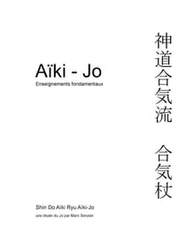 Aïki-jo - enseignements fondamentaux