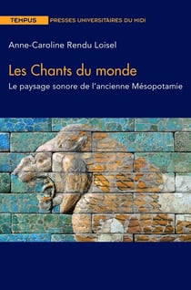 Les chants du monde - le paysage sonore de l'ancienne Mésopotamie
