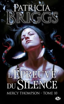 Mercy Thompson Tome 10 : l'épreuve du silence