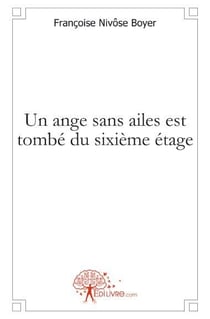 Un ange sans ailes est tombé du sixième étage