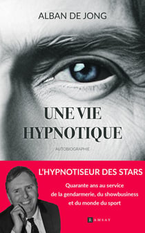 Une vie hypnotique : Autobiographie
