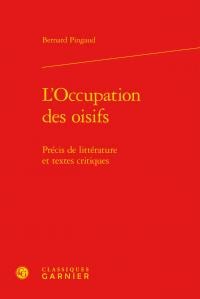 L'occupation des oisifs - précis de littérature, textes critiques