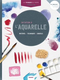 Les techniques du peintre Tome 5 : initiation à l'aquarelle