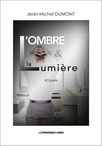 L'OMBRE & LA LUMIERE