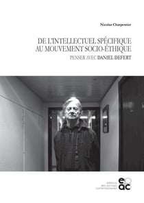 De l'intellectuel spécifique au mouvement socio-éthique : penser avec Daniel Defert