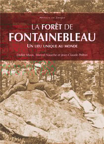 La forêt de Fontainebleau - un lieu unique au monde