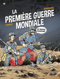 La première guerre mondiale en bande dessinée : La Grande Guerre expliquée aux enfants