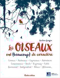 Les oiseaux ont (beaucoup) de caractère