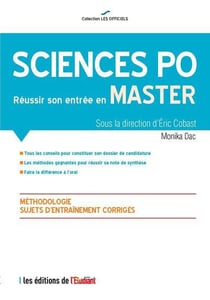 Sciences po - réussir son entrée en Master - méthodologie, sujets d'entraînement, corrigés