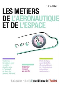 Les metiers de l'aéronautique et de l'espace (13e édition)