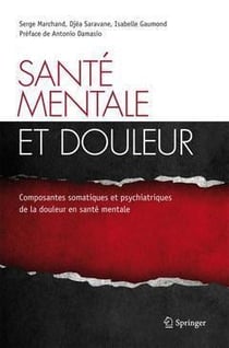 Santé mentale et douleur - composantes somatiques et psychiatriques de la douleur en santé mentale