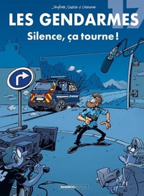 Les gendarmes Tome 17 : silence, ça tourne !