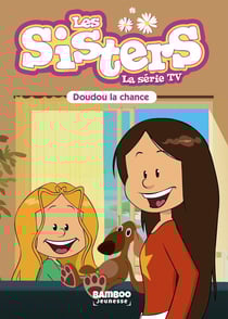 Les Sisters, la série TV Tome 28 : Doudou la chance