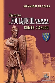 Histoire de Foulque III Nerra comte d'Anjou