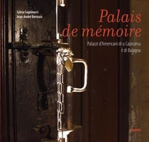 Palais de memoire - palazzi di l'americani di u capicorsu e di balagna