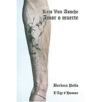 Kriss Van Assche - amor o muerte