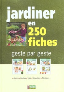 Jardiner en 250 fiches