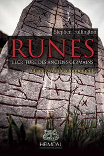 Runes Tome 1 : l'écriture des anciens germains - origines & développement