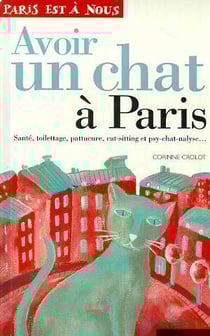 Avoir un chat a paris - sante, toilettage, pattucure, cat-sitting et psy-chat-nalyse