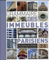 Grammaire des immeubles parisiens (édition 2013)