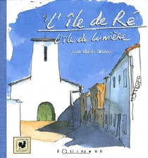 L'île de Ré - l'île de lumière