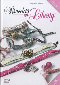 Bracelets en liberty - 50 modèles